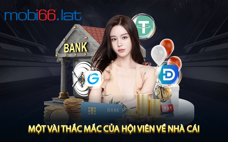 Một vài thắc mắc của hội viên về nhà cái